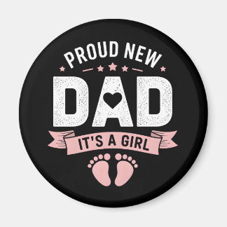 New Dad Its a girl Magnet