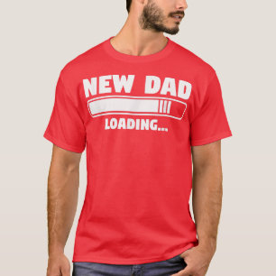 New Dad Loading Gender Reveal Pregnancy Announceme T-Shirt