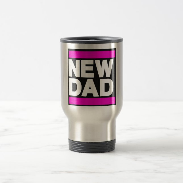 New Dad Pink Travel Mug (Center)