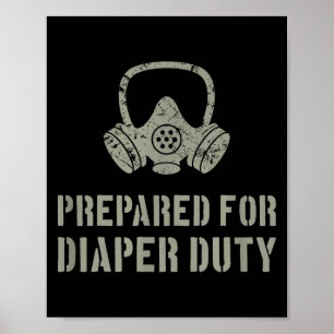 New Dad Prepared For Diaper Duty Funny Small  Poster