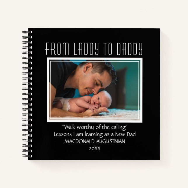 New Dad To Be FROM LADDY TO DADDY Custom BLACK Notebook (Front)