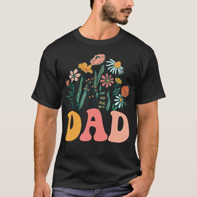New Dad Wildflower First Birthday  Baby Shower  T-Shirt (Front)