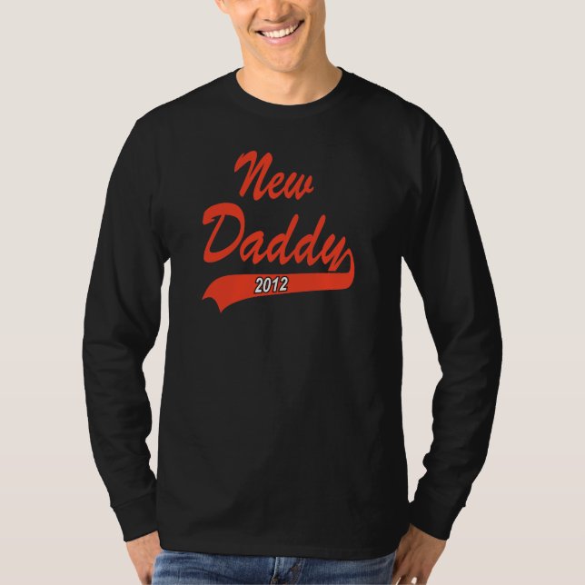 New Daddy 2012 T-Shirt (Front)