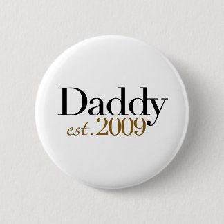 New Daddy Est 2009 6 Cm Round Badge