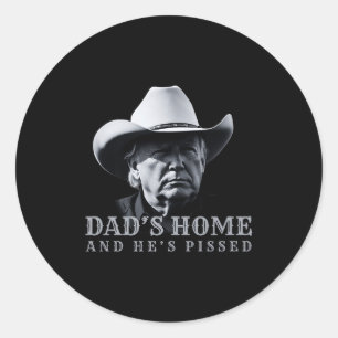 New Dad's Home Cowboy Fathers Day Dad's Home And H Classic Round Sticker