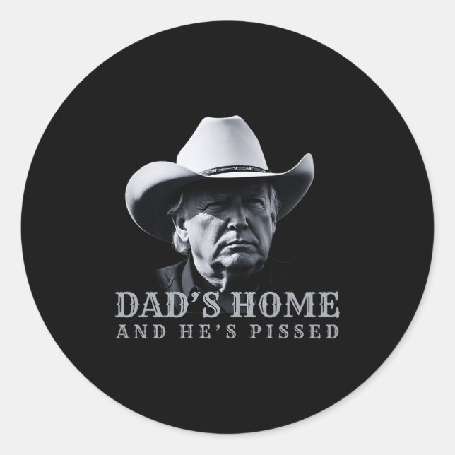 New Dad's Home Cowboy Fathers Day Dad's Home And H Classic Round Sticker (Front)