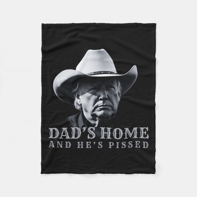 New Dad's Home Cowboy Fathers Day Dad's Home And H Fleece Blanket (Front)