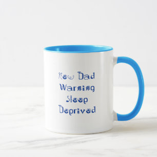 New DadWarning Sleep Deprived Mug