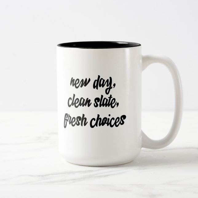 new day, clean slate, fresh choices: inspiration Two-Tone coffee mug (Right)