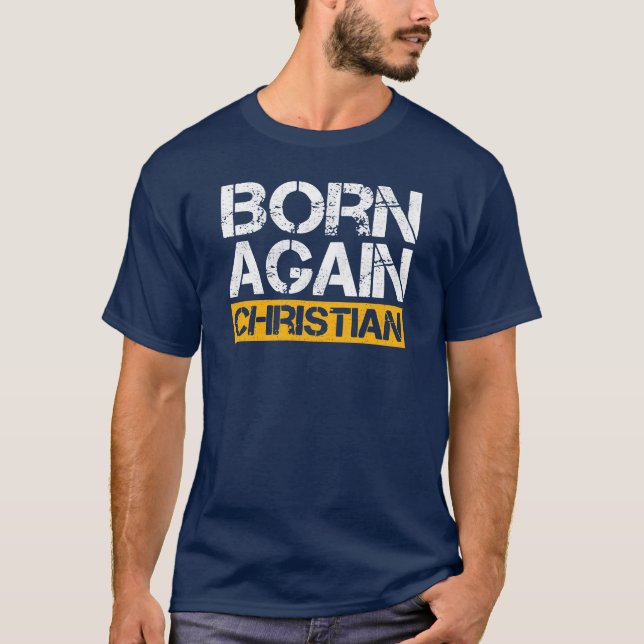 New Design BORN AGAIN CHRISTIAN Best Seller retro T-Shirt (Front)
