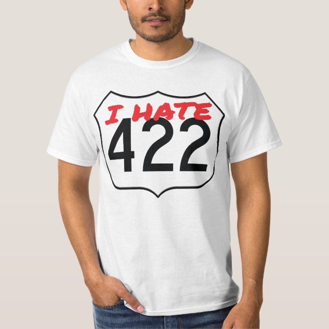NEW Design!  I Hate 422 T-shirt (Front)