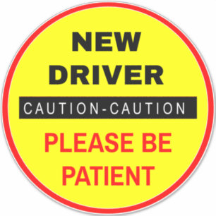 New Driver Please Be Patient Sign (Yellow Caution)