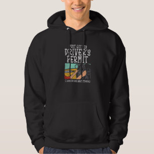 New Driver Student Driver Just Got My Drivers Lice Hoodie