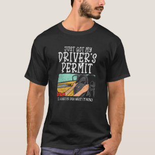 New Driver Student Driver Just Got My Drivers Lice T-Shirt