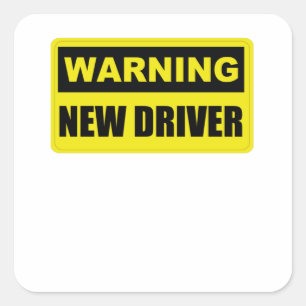 New Driver Warning - Funny Warning Bumper Square Sticker