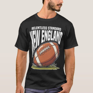 NEW ENGLAND RELENTLESS STANDARD - NEW ENGLAND FOOT T-Shirt