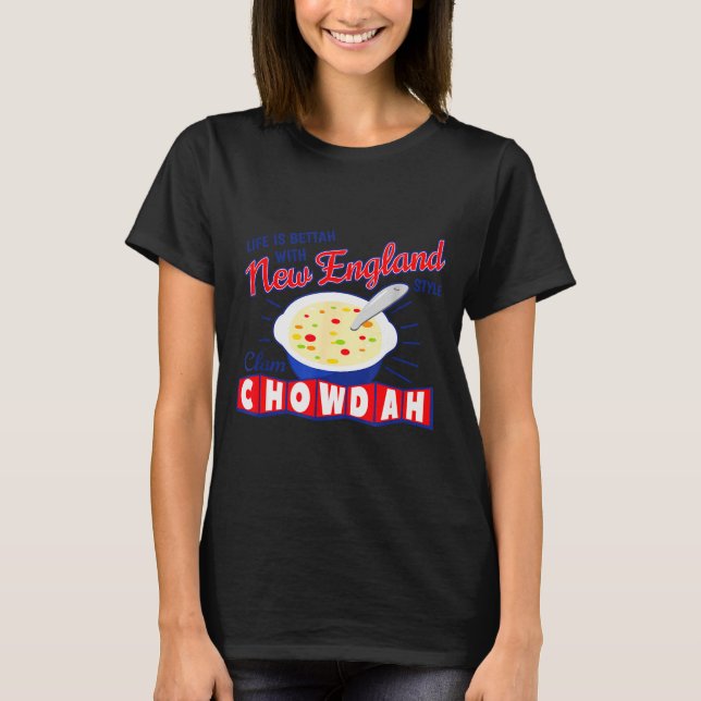 New England Style Clam Chowder  T-Shirt (Front)