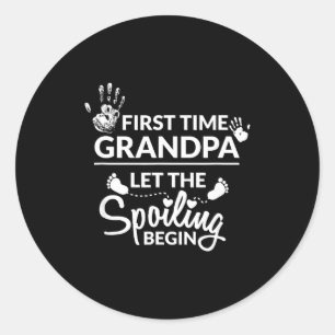 New First Time Grandpa Let The Siling Begin Gift  Classic Round Sticker