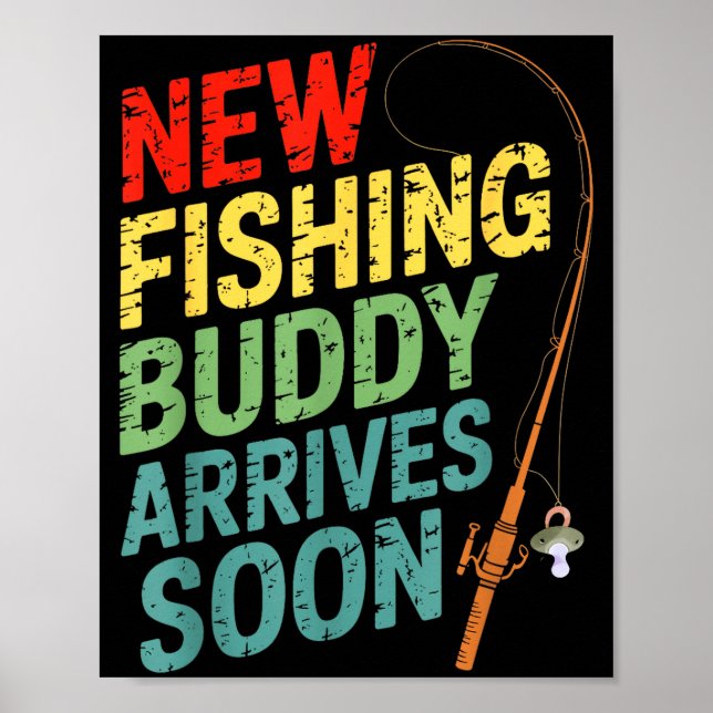 New Fishing Buddy Arrives Soon For Father’s Day An Poster (Front)