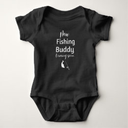 New fishing buddy coming soon baby bodysuit
