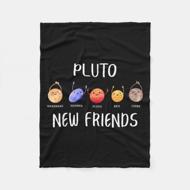 New Friends Dwarf Planets Funny Astronomy Science  Fleece Blanket (Front)