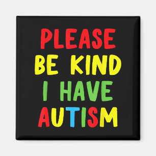 New funny autism awareness please bee kind i autis magnet