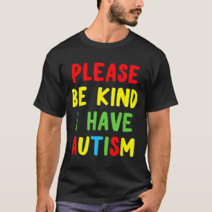 New funny autism awareness please bee kind i autis T-Shirt