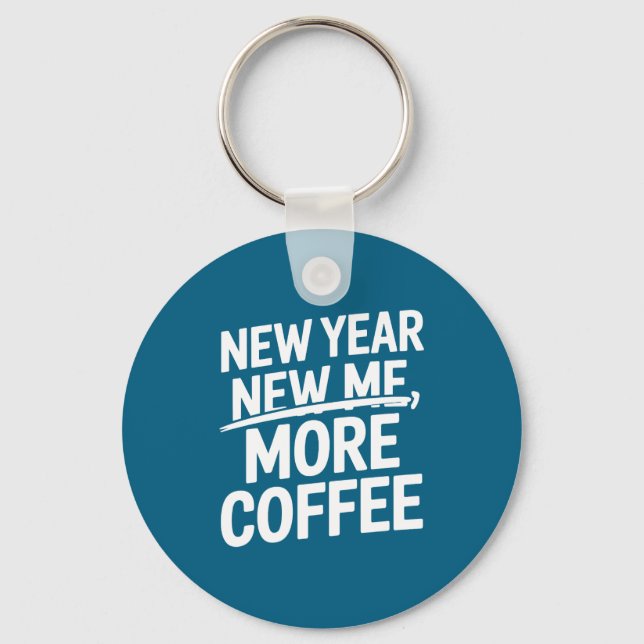 New Funny More Coffee Caffeine Addict Saying Key Ring (Front)