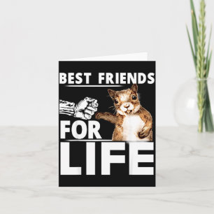 New Funny Squirrel Friend For Life - Men,women  Card