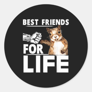 New Funny Squirrel Friend For Life - Men,women  Classic Round Sticker