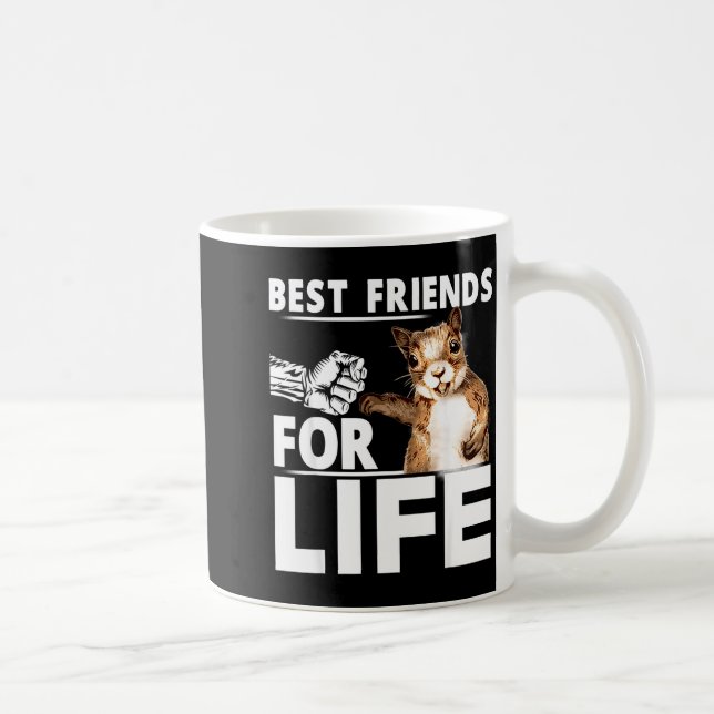 New Funny Squirrel Friend For Life - Men,women  Coffee Mug (Right)