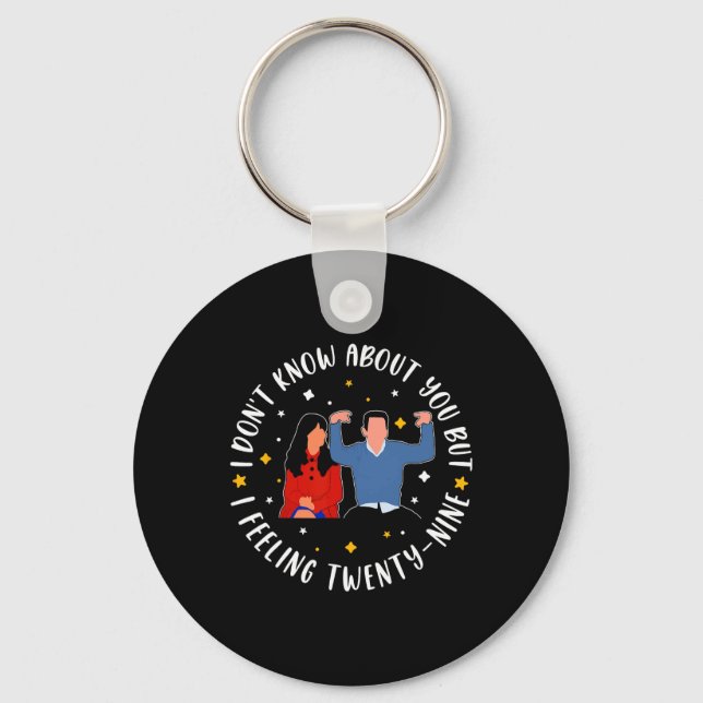 New Girl 29 Birthday 29th I'm Feelin' Twenty Nine  Key Ring (Front)