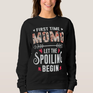 New Grandma First Time Momo Let The Spoiling Begin Sweatshirt