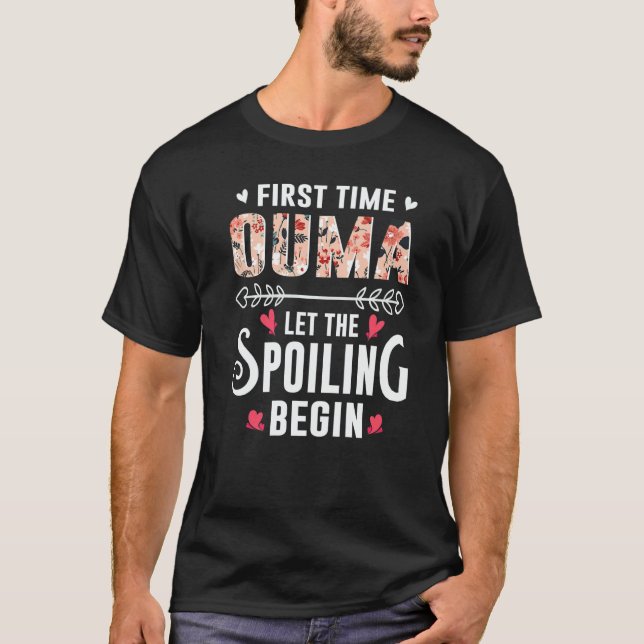New Grandma First Time Ouma Let The Spoiling Begin T-Shirt (Front)