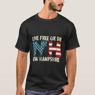 New Hampshire Patriotic Live Free Or Die Product T-Shirt