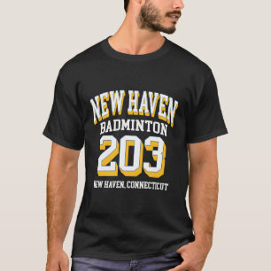 New Haven Area Code 203 For Badminton Players T-Shirt