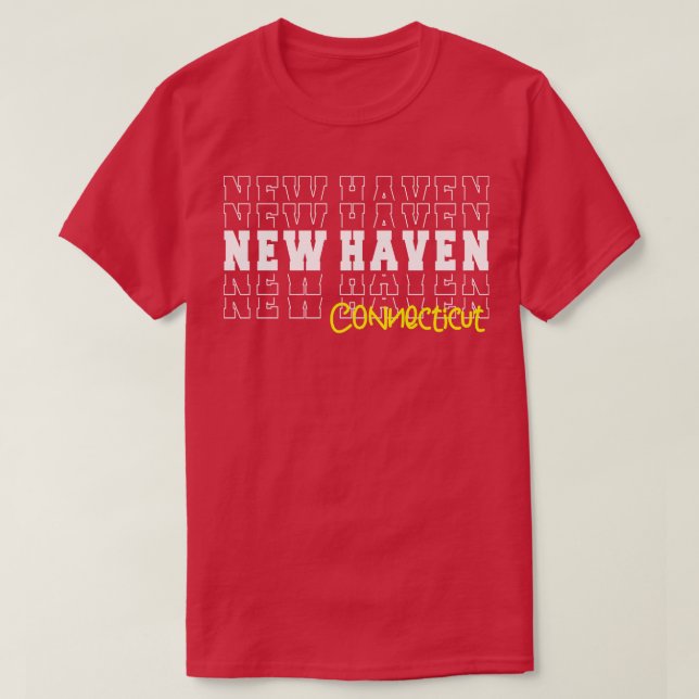 New Haven city Connecticut New Haven CT T-Shirt (Design Front)