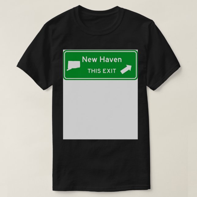 New Haven Connecticut Highway Exit Sign TShirt (Design Front)