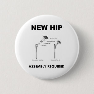 New Hip - Assembly Required 6 Cm Round Badge