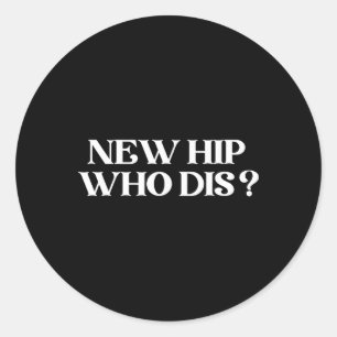 New Hip Who Dis Black Modern Clic V-neck Classic Round Sticker