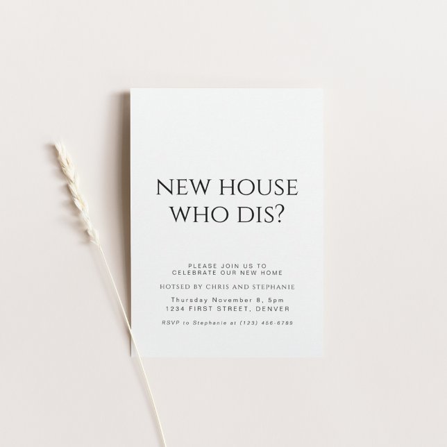 New Home Who Dis Housewarming Party Invitation (Creator Uploaded)