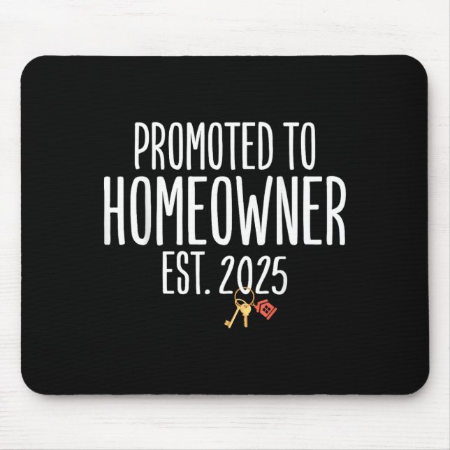 New Homeowner 2025 Housewarming First Time Home Bu Mouse Mat (Front)