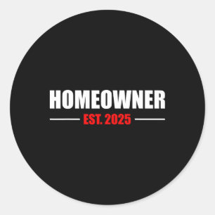 New Homeowner 2025 We Said Yes To The Address New Classic Round Sticker