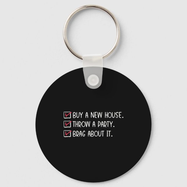 New Homeowner Housewarming Party Funny Home Checkl Key Ring (Front)