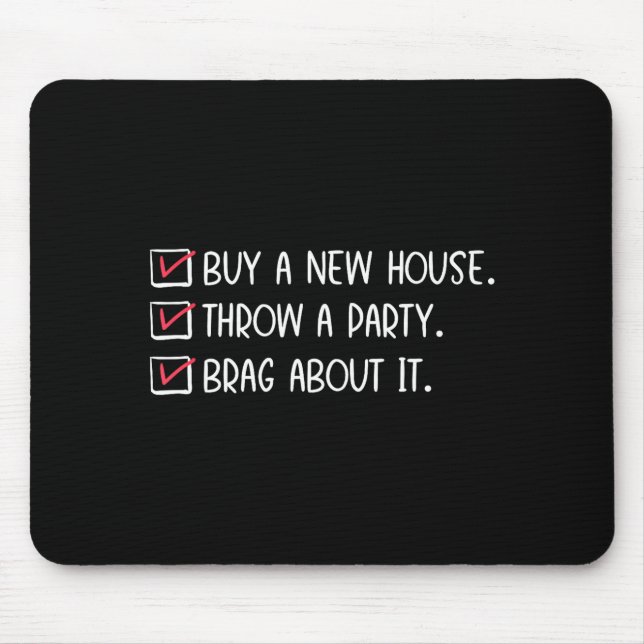 New Homeowner Housewarming Party Funny Home Checkl Mouse Mat (Front)