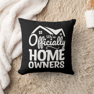 New Homeowner We're Officially Homeowners Funny Cushion