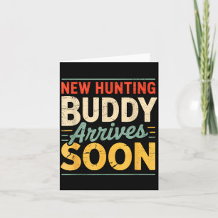 New Hunting Buddy Coming Soon Funny Pregnancy Anno Card