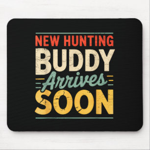 New Hunting Buddy Coming Soon Funny Pregnancy Anno Mouse Mat