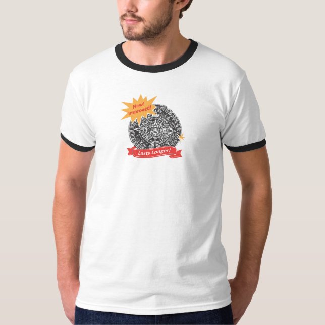 "NEW & IMPROVED! MAYAN CALENDAR" T-Shirt (Front)