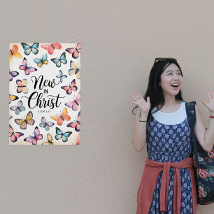 New In Christ – 2 Corinthians 5:17 Butterfly  Poster